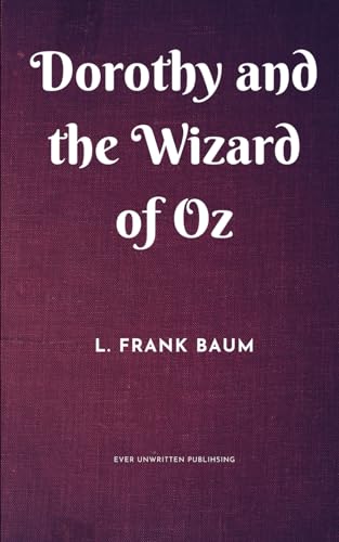 Dorothy and the Wizard of Oz von Independently published